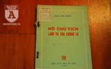 [Ảnh] Chiêm ngưỡng những ấn bản đầu tiên của các tác gia Việt Nam viết về Chủ tịch Hồ Chí Minh