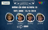 [ẢNH] Hành trình chinh phục đỉnh vinh quang của nhà vô địch Olympia 2019