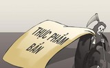[ẢNH] Thực phẩm bẩn - Con đường ngắn từ dạ dày đến nghĩa địa