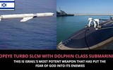 [ẢNH] Rộ tin tàu ngầm Israel mang vũ khí hạt nhân đang hướng tới Iran