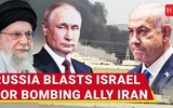 Israel tấn công Iran thách thức nghiêm trọng ảnh hưởng của Nga tại Trung Đông