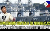 Sức mạnh Hải quân Philippines tăng vọt khi nhận 6 tàu khu trục chống ngầm từ Nhật Bản