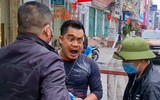 [ẢNH] 'Bi hài' những trường hợp chống đối công tác phòng chống dịch Covid-19