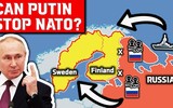 Thổ Nhĩ Kỳ ra điều kiện, Nga mừng thầm vì Phần Lan, Thuỵ Điển không dễ gia nhập NATO