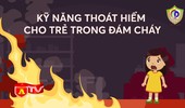 Kỹ năng thoát hiểm cho trẻ em khi xảy cháy