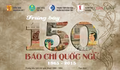 Trưng bày “150 năm Báo chí quốc ngữ, giai đoạn 1865-1954”