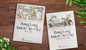 Ra mắt sách “Thăng Long Kinh Kỳ- Kẻ Chợ”: Tái hiện hai thời đoạn ấn tượng của Hà Nội 