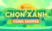 Khởi động chiến dịch “Chọn xanh cùng Shopee” 