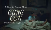 Phim ngắn về tình phụ tử lấy cảm hứng từ câu chuyện có thật 
