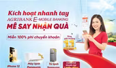 Kích hoạt nhanh tay – Mê say nhận quà" cùng ứng dụng Agribank E-Mobile Banking