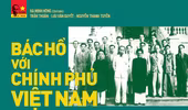 “Bác Hồ với Chính phủ Việt Nam” - bài học quý về xây dựng Chính phủ kiến tạo 