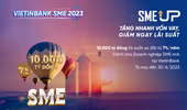 VietinBank tung gói SME UP 10.000 tỷ đồng ưu đãi lãi suất