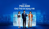 VIB tri ân khách hàng nhân sự kiện vượt mốc 750.000 thẻ tín dụng