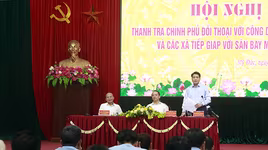 Thanh tra Chính phủ và lãnh đạo TP Hà Nội đối thoại người dân xã Đồng Tâm