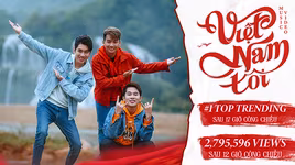 "Việt Nam tôi" từ Jack và K-ICM thẳng tiến vào top 1 trending youtube sau 24h