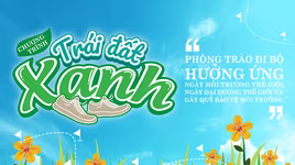 Cùng "Trái đất xanh" thử thách sống xanh