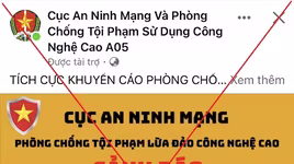 Cảnh giác thủ đoạn giả danh Cục An ninh mạng và phòng, chống tội phạm sử dụng công nghệ cao lừa đảo chiếm đoạt tài sản