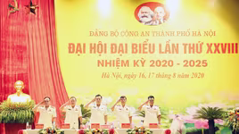 Hôm nay 17-8-2020: Khai mạc Đại hội Đảng bộ Công an TP Hà Nội lần thứ XXVIII nhiệm kỳ 2020-2025