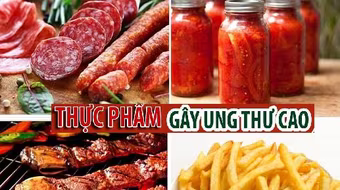 Nhận diện những thực phẩm gây ung thư không ngờ tới 