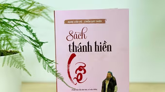 "Sách thánh hiền - Lễ": Gợi mở những suy nghĩ về việc vận dụng chữ "Lễ" trong xã hội hiện đại