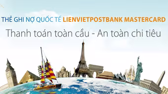 LienVietPostBank chính thức phát hành thẻ ghi nợ quốc tế
