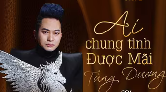 2 show diễn có Tùng Dương hát "Ai chung tình được mãi" không bị truy thu tác quyền
