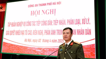 Công an Hà Nội tập huấn công tác tiếp công dân, giải quyết khiếu nại tố cáo