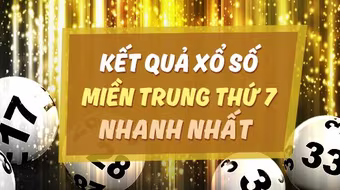 Kết quả xổ số miền Trung