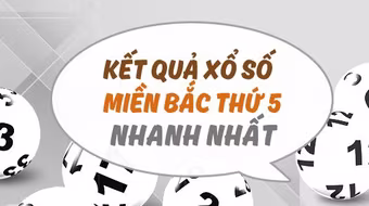 Kết quả xổ số miền Bắc