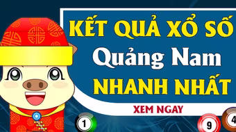 XSQNM 20/6 - Kết quả xổ số Quảng Nam hôm nay ngày 20 tháng 6 năm 2023