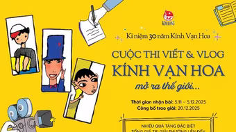 Phát động cuộc thi viết “Kính Vạn Hoa mở ra thế giới” 