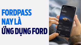 Đổi tên ứng dụng FordPass thành ứng dụng Ford, giữ nguyên các tính năng