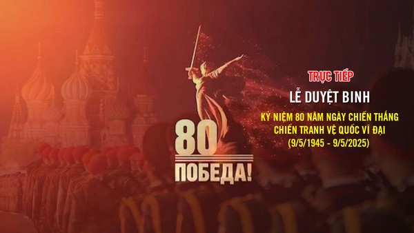 Trực tiếp: Lễ duyệt binh kỷ niệm 80 năm Ngày Chiến thắng trong chiến tranh Vệ quốc vĩ đại tại Quảng trường Đỏ