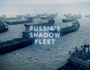 Báo Anh khám phá cách Nga âm thầm mua tàu trang bị cho ‘hạm đội bóng tối’