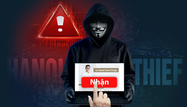 Chiến dịch “Hanoi Thief” từ nước ngoài tấn công vào doanh nghiệp Việt Nam