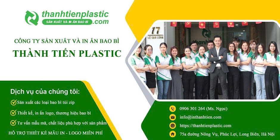 Công Ty bao bì Thành Tiến Plastic sản xuất và in ấn túi zip chất lượng