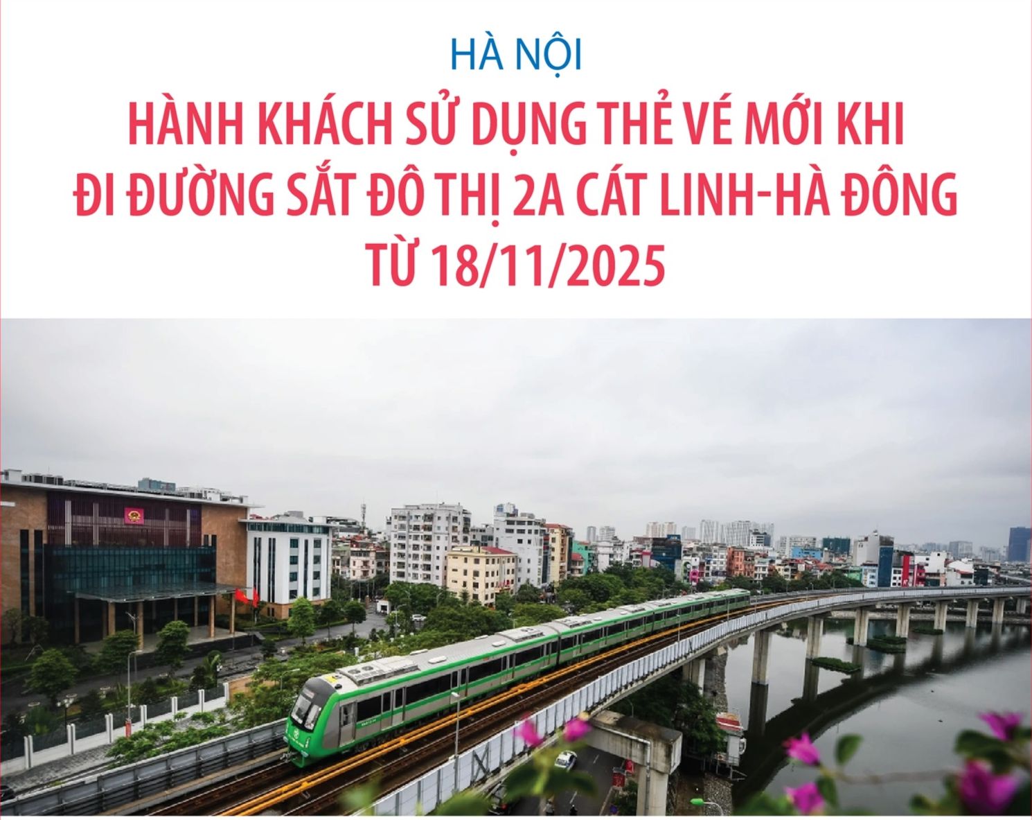 Hà Nội: Hành khách sử dụng thẻ vé mới khi đi đường sắt đô thị 2A Cát Linh-Hà Đông từ 18/11/2025