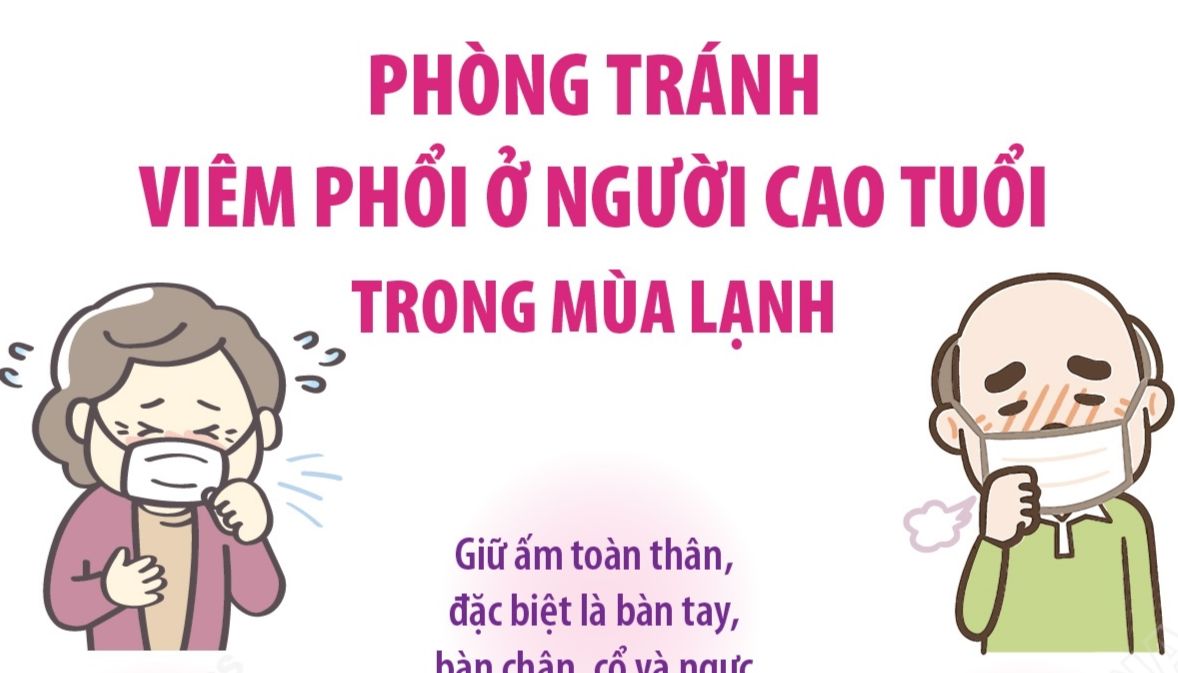 Phòng tránh viêm phổi ở người cao tuổi trong mùa lạnh