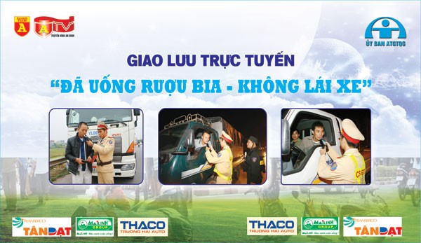 Giao lưu trực tuyến: “Đã uống rượu, bia - Không lái xe” ảnh 2 Giao lưu trực tuyến: “Đã uống rượu, bia - Không lái xe” ảnh 2