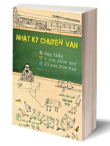 "Nhật ký chuyên Văn": Gợi mở thực trạng giáo dục ảnh 1 "Nhật ký chuyên Văn": Gợi mở thực trạng giáo dục ảnh 1
