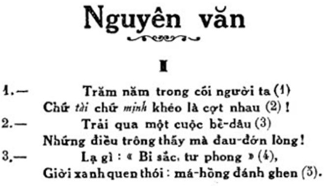 Năm 1930, &quot;Dẫn giải truyện Kim Vân Kiều&quot; - Huyền Mặc Đạo Nhân cũng cho thấy cách hiểu cặp lục bát là 1 câu qua việc đánh số. Tuy nhiên, có sự khác với Trương Vĩnh Ký là viết hoa cả câu 8 và câu 8.