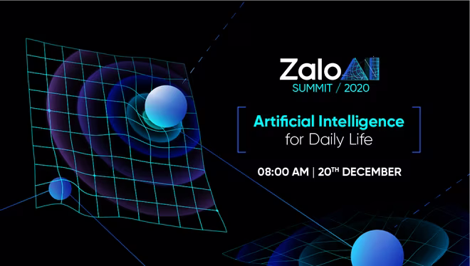 Zalo AI Summit 2020 sẽ mang đến bức tranh toàn cảnh về các ứng dụng của AI tại Việt Nam Zalo AI Summit 2020 sẽ mang đến bức tranh toàn cảnh về các ứng dụng của AI tại Việt Nam