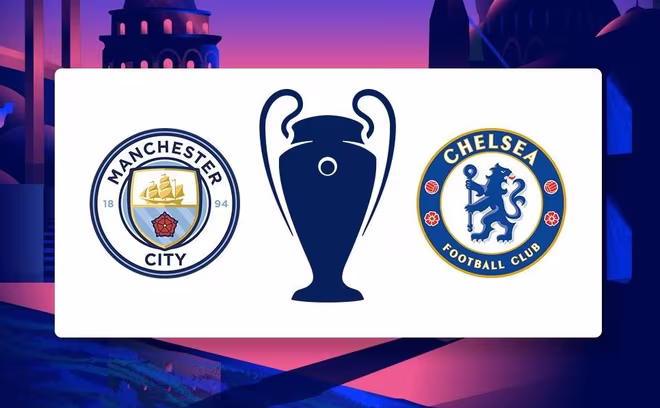 Trận chung kết đáng chờ đợi giữa Man City và Chelsea Trận chung kết đáng chờ đợi giữa Man City và Chelsea